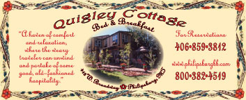 October 2005 Quigley Cottage Bed & Breakfast
									<br>
									Page xx
									&nbsp;&nbsp;&diams;&nbsp;&nbsp;
									4&frac78;"W x 2"H<br>
									30# Newsprint